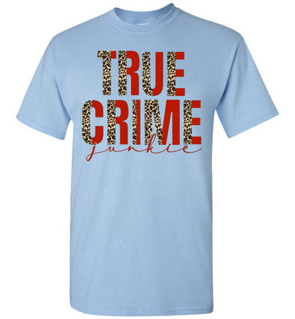 True Crime Junkie Tee Shirt Top T-Shirt