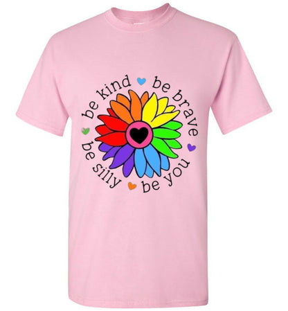 Be Brave Be Kind Be Silly Be You Tee Shirt Top