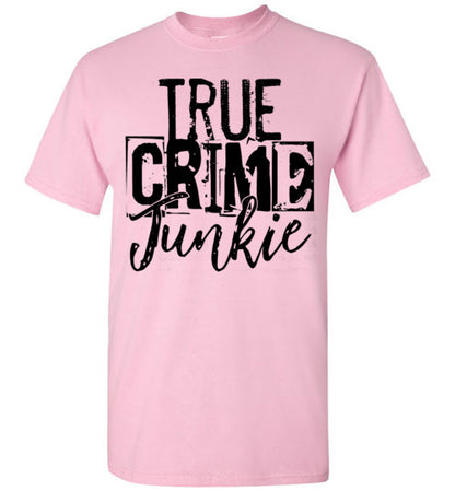 True Crime Junkie Tee Shirt Top T-Shirt