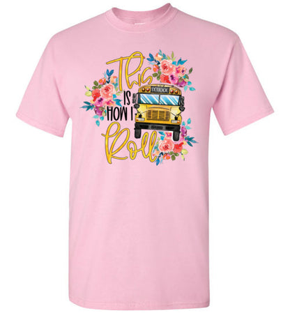 This Is How I Roll Busdriver Tee Shirt Top Shirt T-Shirt