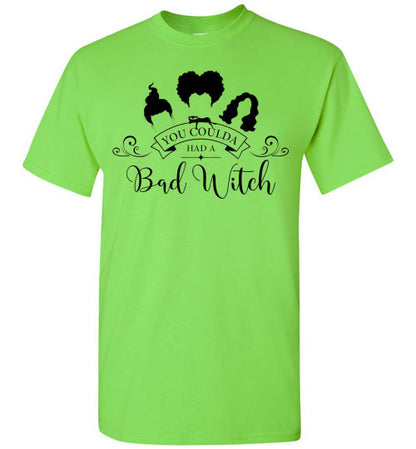 You Could Of Had A Bad Witch Funny Halloween Tee Shirt Top T-Shirt