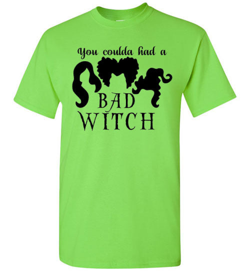 You Could Of Had A Bad Witch Funny Halloween Tee Shirt Top T-Shirt