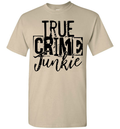 True Crime Junkie Tee Shirt Top T-Shirt