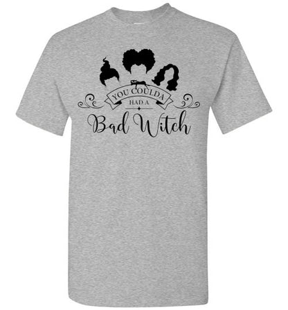 You Could Of Had A Bad Witch Funny Halloween Tee Shirt Top T-Shirt