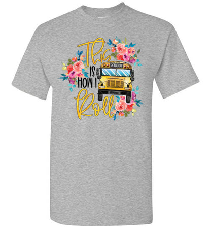 This Is How I Roll Busdriver Tee Shirt Top Shirt T-Shirt