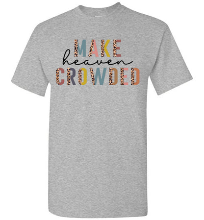 Make Heaven Crowded Christian Tee Shirt Top T-Shirt