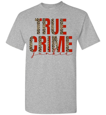 True Crime Junkie Tee Shirt Top T-Shirt