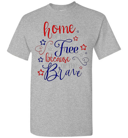Home Of The Free Because Of The Brave Patriotic American USA Tee Shirt Top 32365