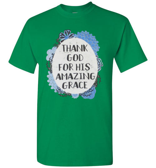 Thank God For His Amazing Grace Tee Shirt Top