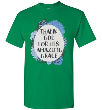 Thank God For His Amazing Grace Tee Shirt Top