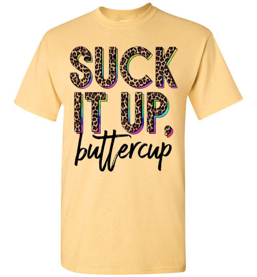 Suck It Up Buttercup Leopard Print Funny Graphic Tee Shirt Top