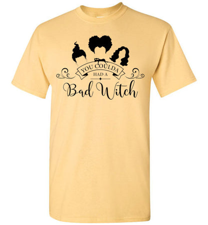 You Could Of Had A Bad Witch Funny Halloween Tee Shirt Top T-Shirt