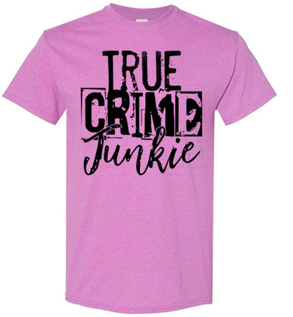 True Crime Junkie Tee Shirt Top T-Shirt