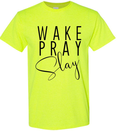 Wake Pray Slay Graphic Tee Shirt Top