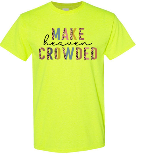 Make Heaven Crowded Christian Tee Shirt Top T-Shirt
