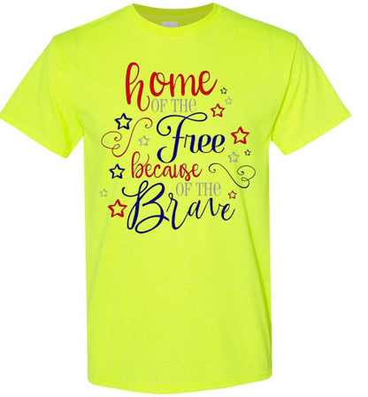 Home Of The Free Because Of The Brave Patriotic American USA Tee Shirt Top 32365