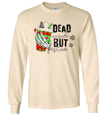 Dead Inside But Festive Holiday Long Sleeve Graphic Tee Shirt Top