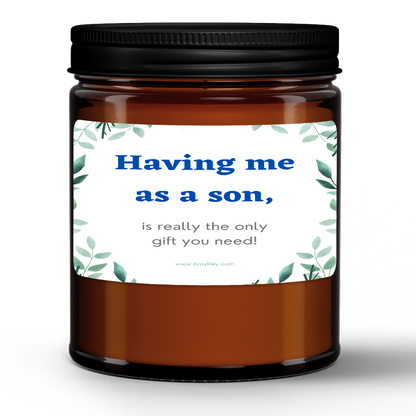 Funny Having Me As A Son Mother Father Natural Wax Candle Gift