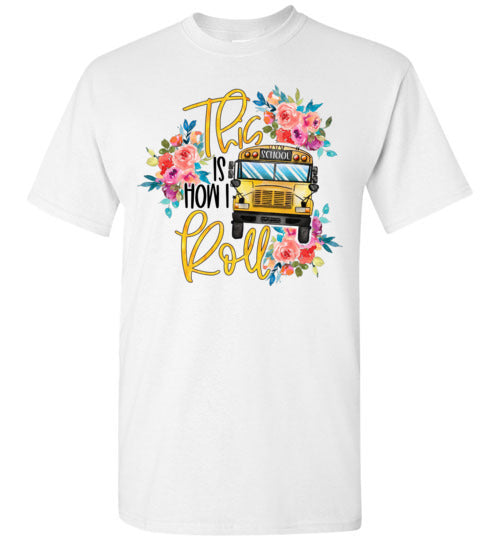 This Is How I Roll Busdriver Tee Shirt Top Shirt T-Shirt