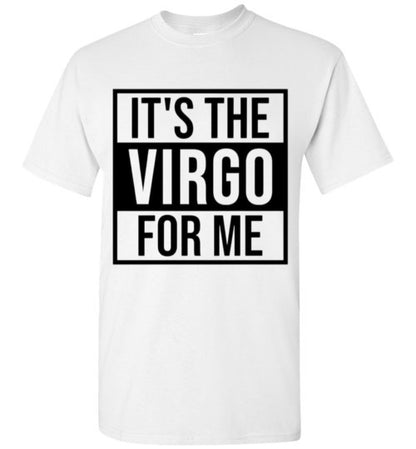 It's The Virgo For Me Tee Shirt Graphic Top T-Shirt